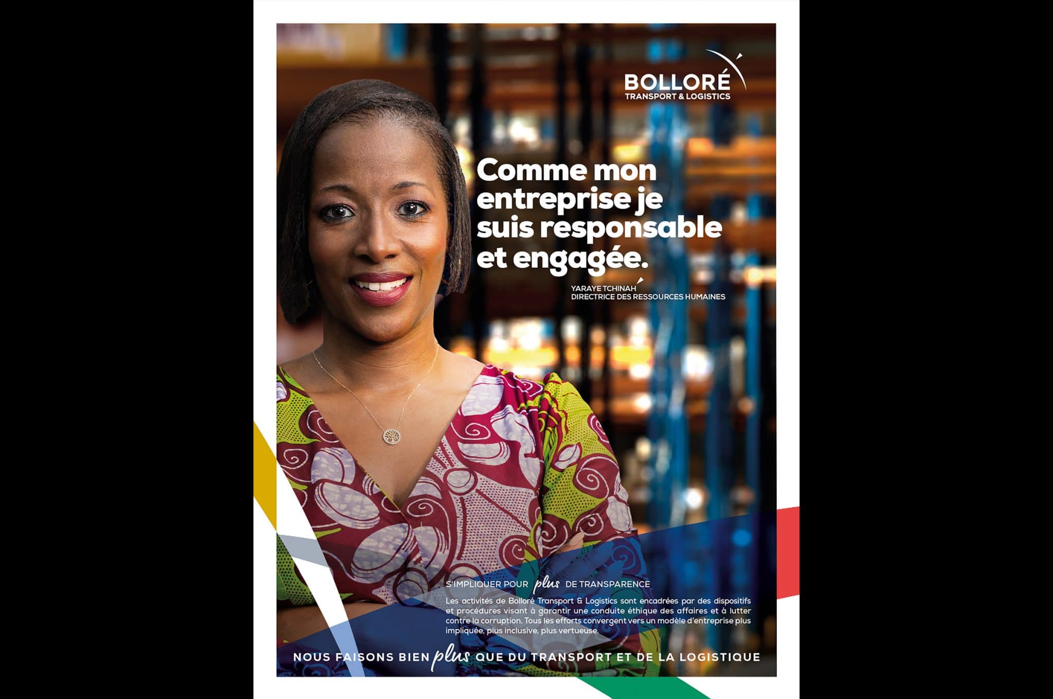 Campagne publicitaire pour Bolloré. Yaraye tchinah Bolloré transport & logistics comme mon entreprise je suis responsable et engagée