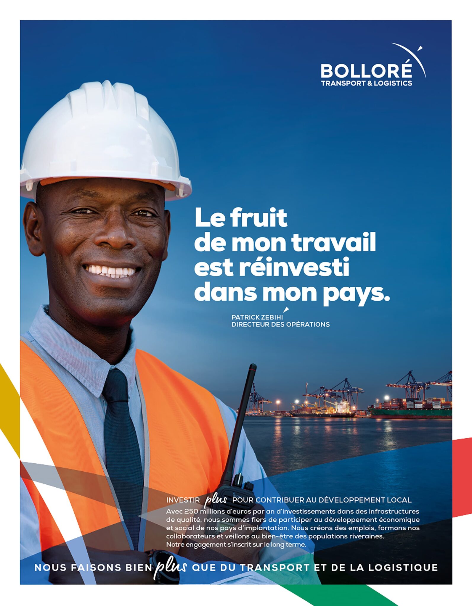Campagne publicitaire pour Bolloré. le fruit de mon travail est réinvesti dans mon pays