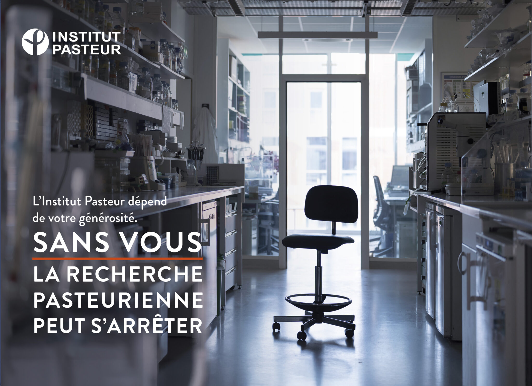 Sans vous la recherche pasteurienne peut s'arrêter. Avec vous la recherche Pasteurienne continue.